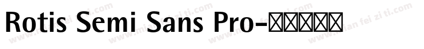 Rotis Semi Sans Pro字体转换